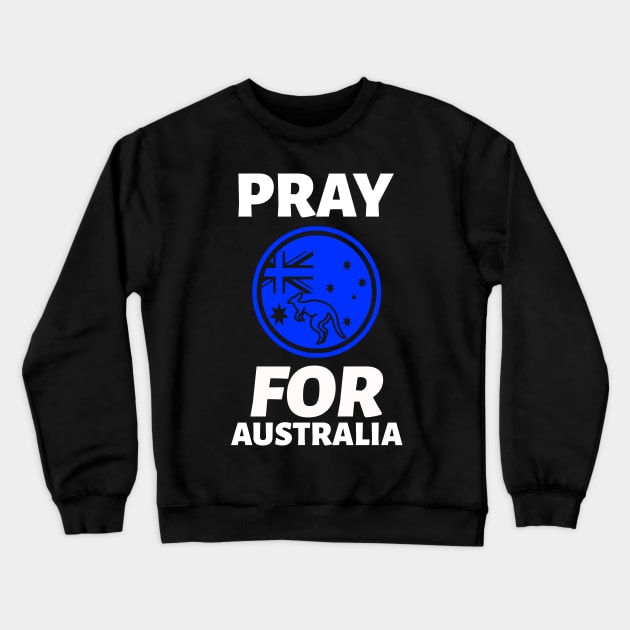 pray for australia Crewneck Sweatshirt by Hunter_c4 "Click here to uncover more designs"